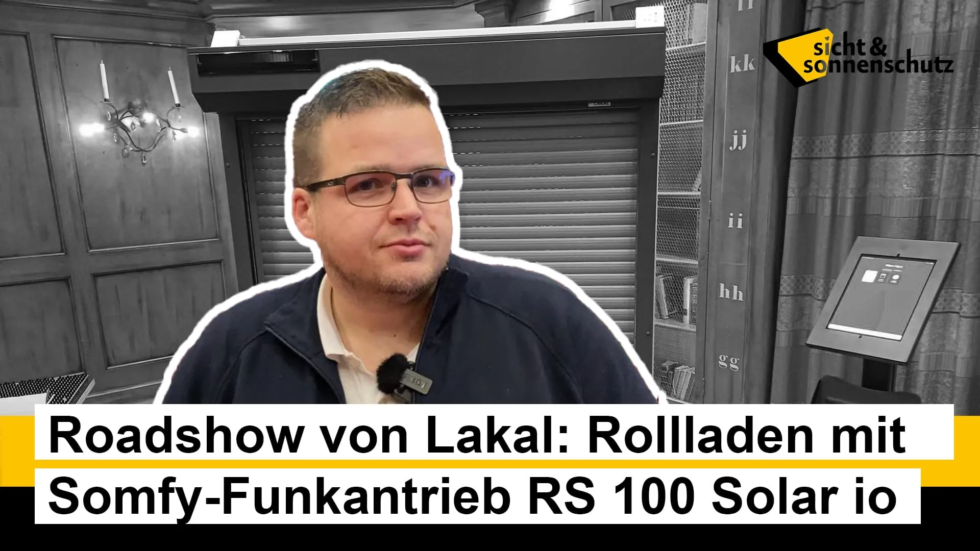Roadshow von Lakal: Rollladen mit Somfy-Funkantrieb RS 100 Solar io